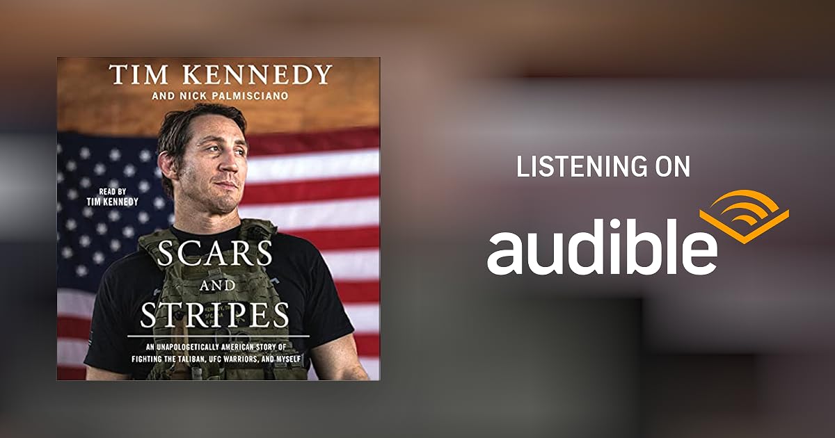 Scars and Stripes by Tim Kennedy, Nick Palmisciano Audiobook
